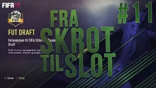 VORES FØRSTE FUT DRAFT! - FRA SKROT TIL SLOT #11