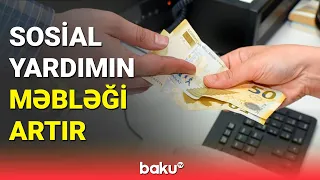 Kimlərə məbləği artmış sosial yardım veriləcək?