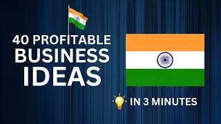 40 Profitable Business Ideas for Starting a Business in India