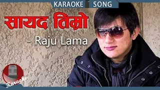 Sayad Timro Batoma - Raju Lama || Nepali Karaoke Song