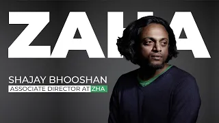 My Journey to Zaha Hadid Architects : Shajay Bhooshan