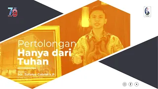 " Pertolongan Hanya Dari Tuhan " Renungan 79 Malam 13 Mei 2022