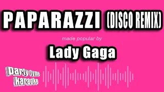 Lady Gaga - Paparazzi (Disco Remix) (Karaoke Version)