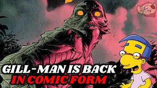 Remember Gill-Man? He's Back! In Comic Form.