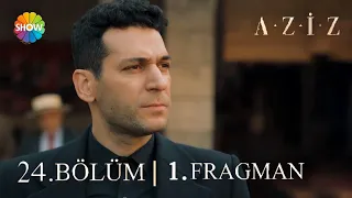 Aziz 24.Bölüm Fragmanı | Büyük Tuzak !