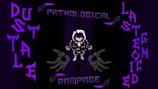 [DustTale: Last Genocide] (Phase 3) Pathological Rampage II Cover
