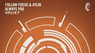 VOCAL TRANCE: Follow Focus & Aylin - Always You (Uplift Recordings) + LYRICS