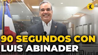 Luis Abinader no toma alcohol, quiere ser abuelo y cuenta qué se siente ser presidente