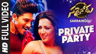 PRIVATE PARTY Full Video Song || "Sarrainodu" || Allu Arjun, Rakul Preet || Telugu Songs 2016