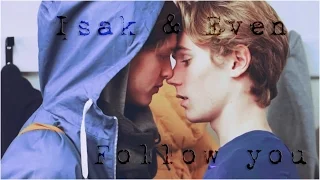 Isak & Even *Follow you*