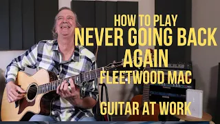 How to play 'Never Going Back Again' by Fleetwood Mac