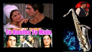 #722:Tu Rootha To Main Ro Doongi Sanam-Saxophone Cover | Jawaani | Asha Bhosle | Amit Kumar