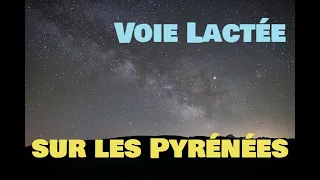 Timelapse de la Voie Lactée depuis le Plateau de Beille dans les Pyrénées