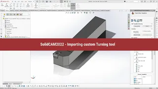 SolidCAM 2022 - Importing custom Turning tool