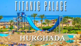 Titanic Palace Hotel | Full Resort Walkthrough Tour | Hurghada | Egypt