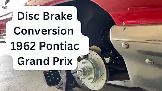 Disc brake conversion on 1962 Pontiac Grand Prix - step by step!
