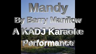 Mandy By Barry Manilow  A KADJ Karaoke Performance