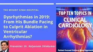 Dysrhythmias in 2019 - Dr. Kalyanam Shivkumar