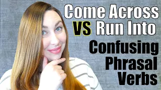 Run Into VS Come Across: What’s the Difference?