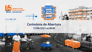 XVI Seminário de História da Cidade e do Urbanismo |Cerimonia de Abertura