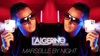 LAlgérino Feat  Nassi   Marseille By Night Production Skalpovich