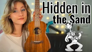 ‘Hidden in the Sand’ - Tally Hall | UKULELE TUTORIAL