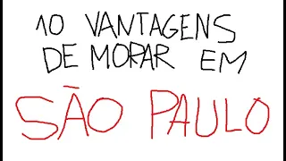 10 VANTAGENS DE MORAR EM SÃO PAULO