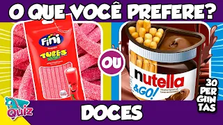 🔁 O QUE VOCÊ PREFERE? 🍭 EDIÇÃO DOCES | jogo das escolhas doces | qual doce você prefere?