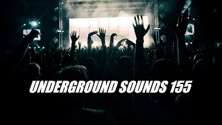 Underground Sounds 155 Electronica / Ambient, Organic House / Downtempo, Progressive House Mix