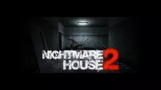 Nightmare House 2 - Кошмары, там, ужасы все дела