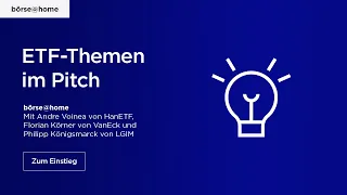 ETF- Themen im Pitch. Mit Andre Voinea, Florian Körner und Philipp Königsmarck