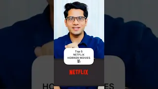 top horror movies on Netflix by shivam malik