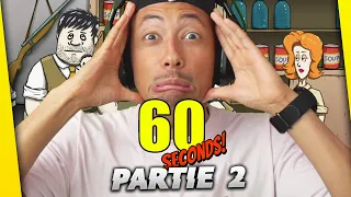 CETTE FOIS-CI C'EST LA BONNE ! ► 60 SECONDS PARTIE 2