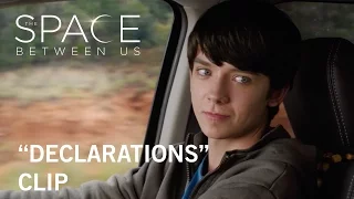 The Space Between Us | "Declarations" Clip | Own it Now on Digital HD, Blu-ray™ & DVD