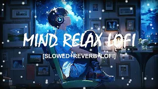 Mind relax lofi mashup #mindrelaxing #lofi #music #song