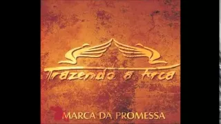 09 Marca Da Promessa 'Bônus Track' - Trazendo A Arca (CD Marca Da Promessa)