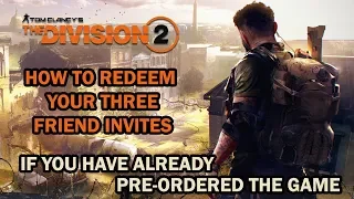 The Division 2 Guide - How to INVITE FRIENDS After Pre-ordering the Game?