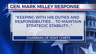 Gen. Milley defends calls with China during Trump presidency
