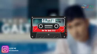 Galtiyan Zack Night mix tape Video Song