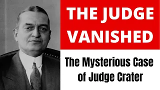 Whatever Happened to Judge Crater? The Most Famous Missing Person of the 20th Century