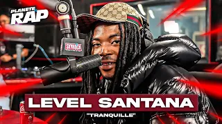 [EXCLU] Level Santana - Tranquille #PlanèteRap