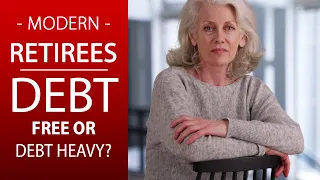 Modern Retirees: Debt Free or Debt Heavy??? | The Numbers