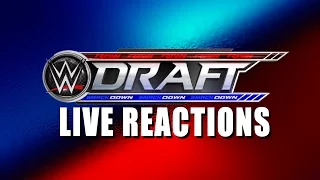 Live Reactions - SmackDown Live: The Draft