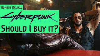Cyberpunk 2077 - Should I buy it? (Honest gaming review - No spoilers)