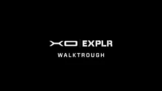 XO EXPLR 9 – Walkthrough
