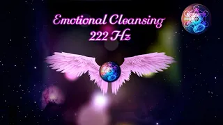 Emotional Cleansing 222Hz, Full Body Healing Shining Aura, Restore light, Remove blocked body energy