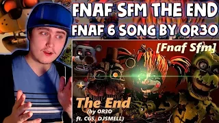 【FNAF SFM】The End Fnaf 6 Song by OR3O | Reaction