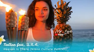 Nollan feat. U.R.A. - Heaven Is There (Nikko Culture Remix)