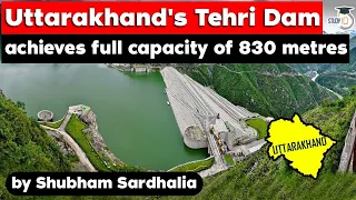 Tehri Dam of Uttarakhand achieves full capacity of 830 metres - UKPSC Uttarakhand Civil Service Exam