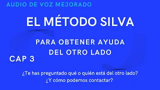 CAPÍTULO 3  ¿ CÓMO PONERSE EN CONTACTO CON EL OTRO LADO ? / AUDIO DE VOZ MEJORADO